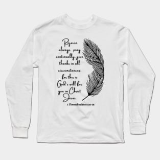 1 Thessalonians 5:16-18 Famous Bible Verse. Long Sleeve T-Shirt